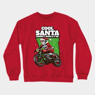 Biker Santa Bad Santa Funny Christmas Crewneck Sweatshirt